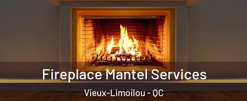  Fireplace Mantel Services Vieux-Limoilou - QC
