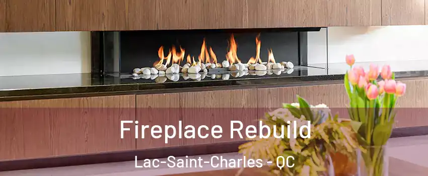  Fireplace Rebuild Lac-Saint-Charles - QC