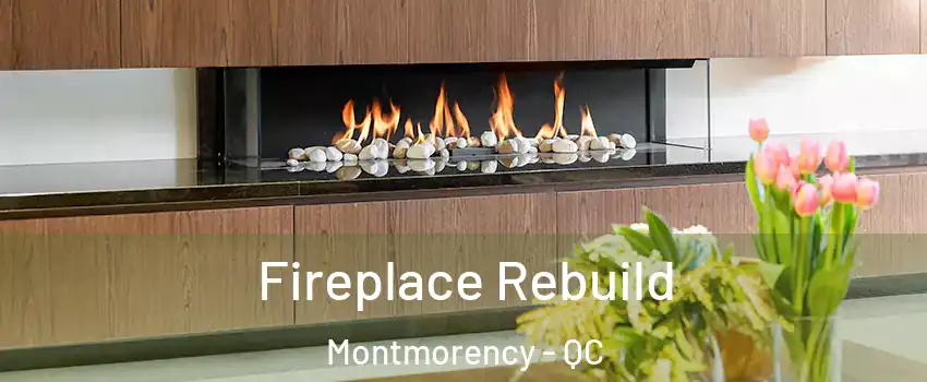  Fireplace Rebuild Montmorency - QC