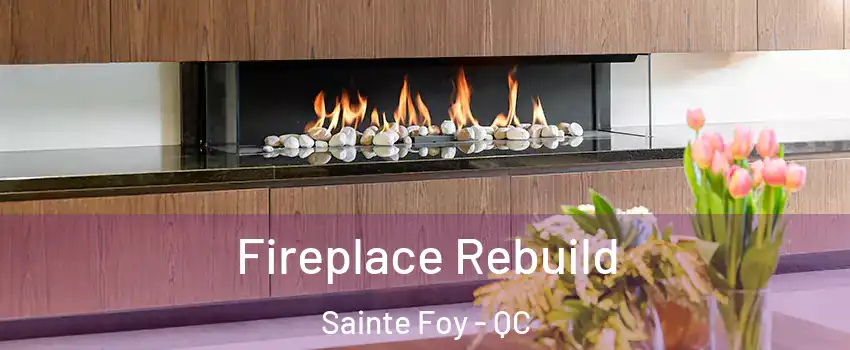  Fireplace Rebuild Sainte Foy - QC