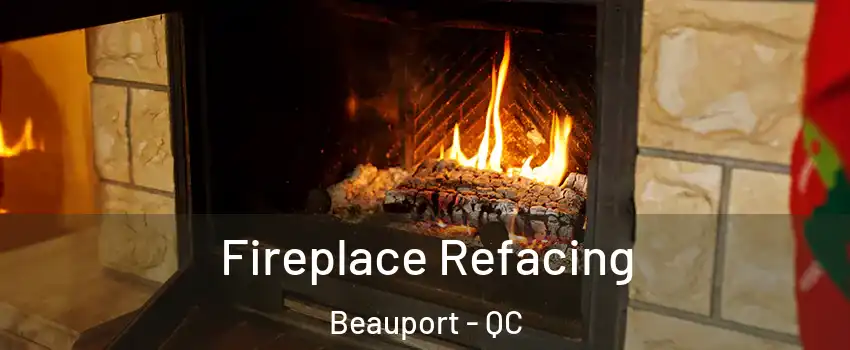  Fireplace Refacing Beauport - QC