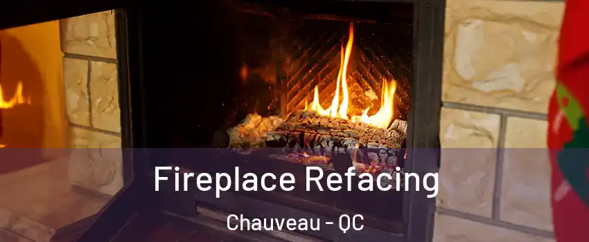  Fireplace Refacing Chauveau - QC