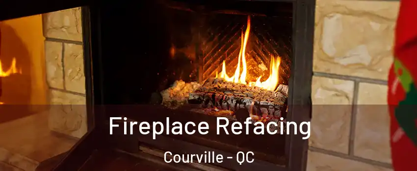  Fireplace Refacing Courville - QC