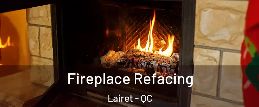  Fireplace Refacing Lairet - QC
