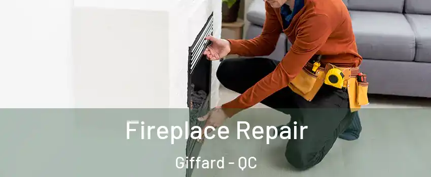  Fireplace Repair Giffard - QC