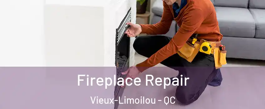  Fireplace Repair Vieux-Limoilou - QC