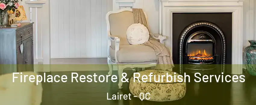  Fireplace Restore & Refurbish Services Lairet - QC