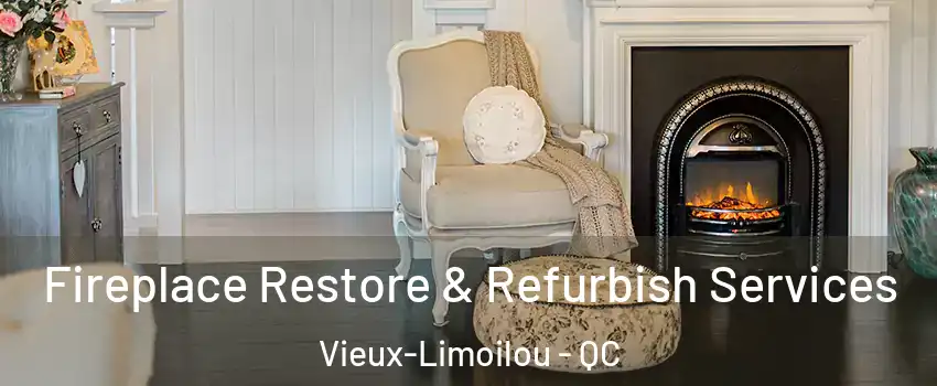 Fireplace Restore & Refurbish Services Vieux-Limoilou - QC