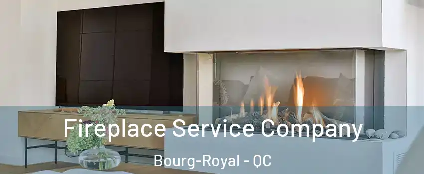 Fireplace Service Company Bourg-Royal - QC