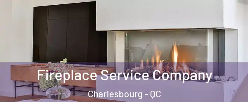  Fireplace Service Company Charlesbourg - QC