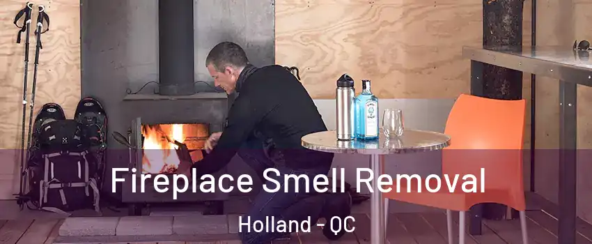 Fireplace Smell Removal Holland - QC