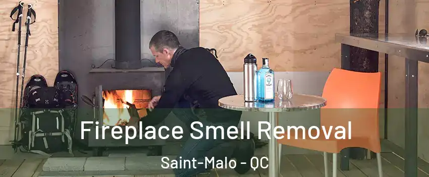  Fireplace Smell Removal Saint-Malo - QC