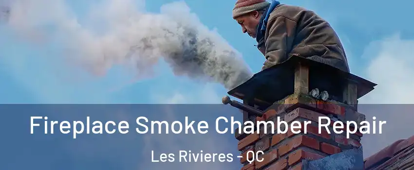  Fireplace Smoke Chamber Repair Les Rivieres - QC