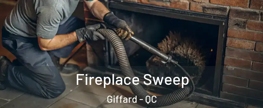  Fireplace Sweep Giffard - QC