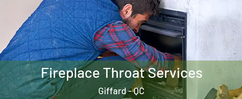 Fireplace Throat Services Giffard - QC