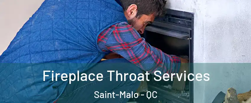  Fireplace Throat Services Saint-Malo - QC