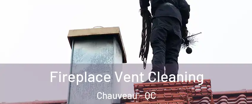  Fireplace Vent Cleaning Chauveau - QC