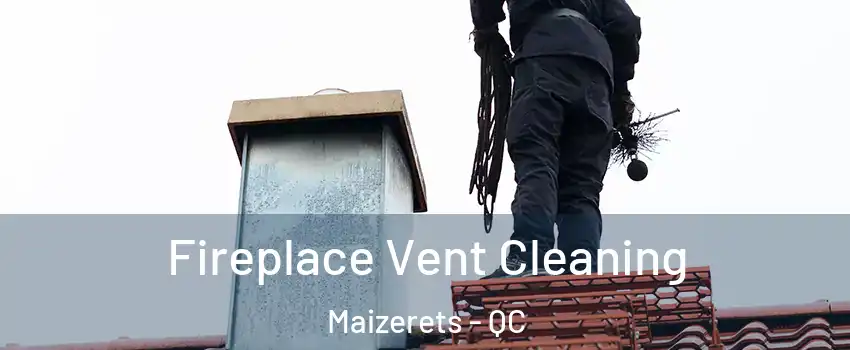  Fireplace Vent Cleaning Maizerets - QC
