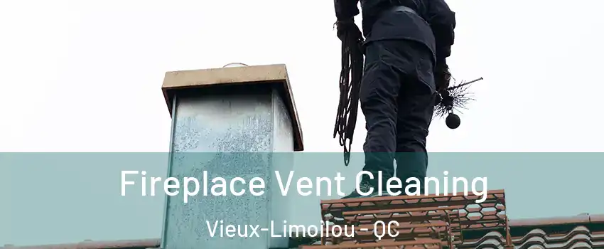  Fireplace Vent Cleaning Vieux-Limoilou - QC