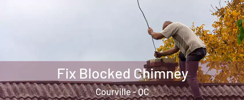  Fix Blocked Chimney Courville - QC