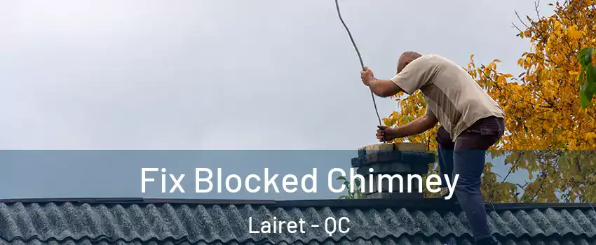  Fix Blocked Chimney Lairet - QC