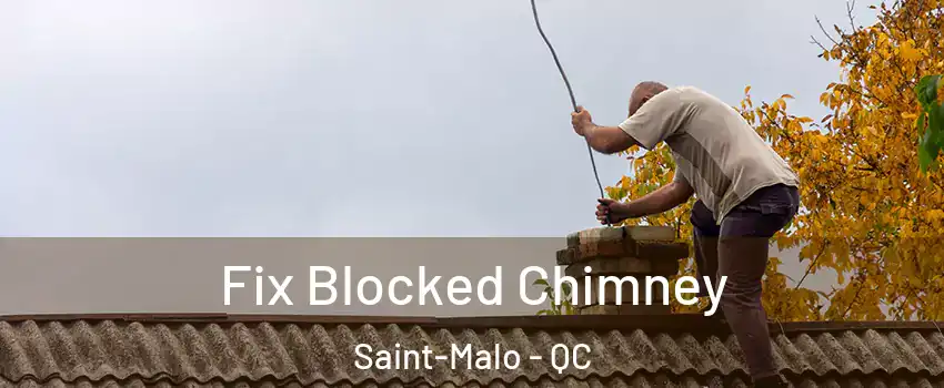  Fix Blocked Chimney Saint-Malo - QC