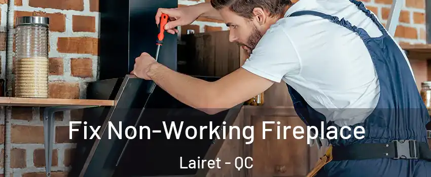  Fix Non-Working Fireplace Lairet - QC