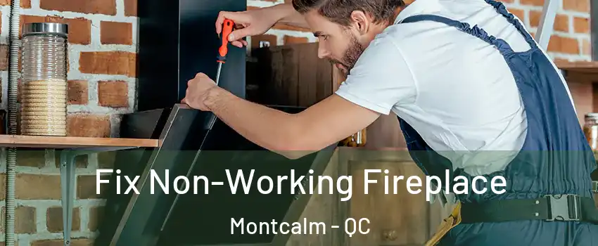  Fix Non-Working Fireplace Montcalm - QC
