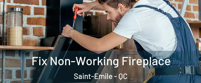  Fix Non-Working Fireplace Saint-Emile - QC