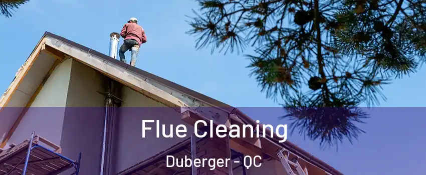 Flue Cleaning Duberger - QC