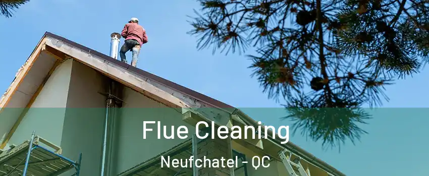  Flue Cleaning Neufchatel - QC