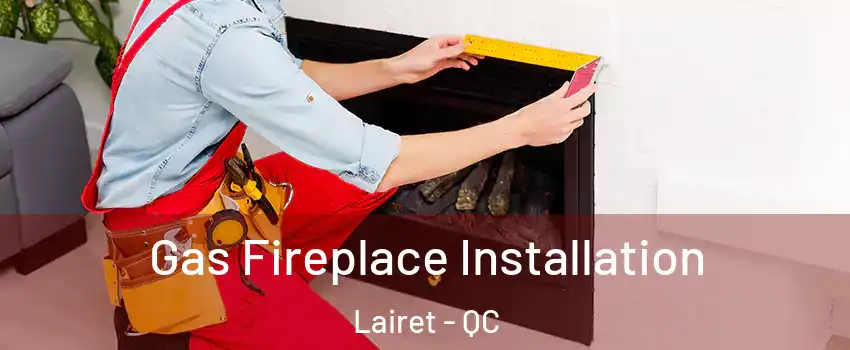  Gas Fireplace Installation Lairet - QC
