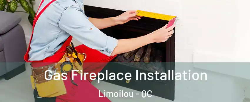  Gas Fireplace Installation Limoilou - QC
