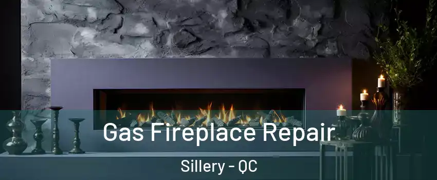  Gas Fireplace Repair Sillery - QC