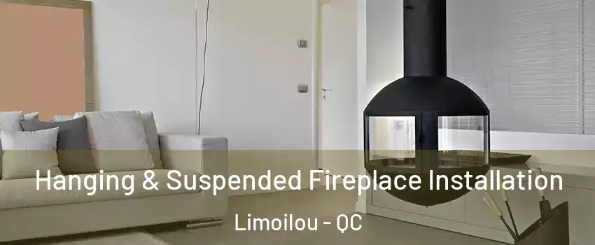  Hanging & Suspended Fireplace Installation Limoilou - QC