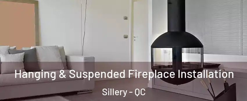 Hanging & Suspended Fireplace Installation Sillery - QC