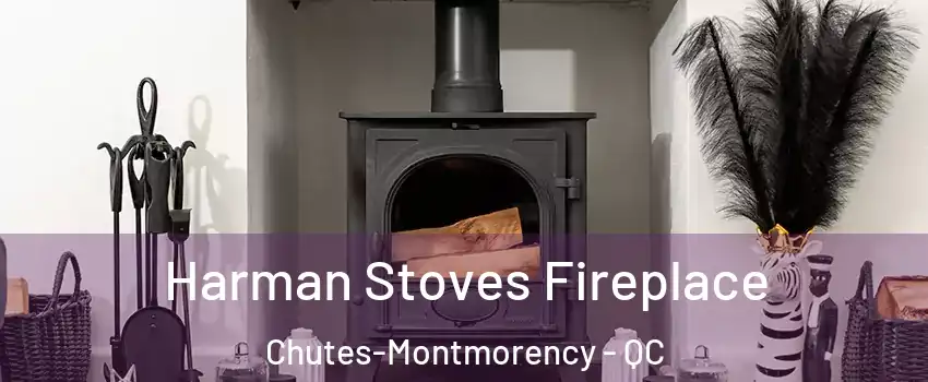  Harman Stoves Fireplace Chutes-Montmorency - QC