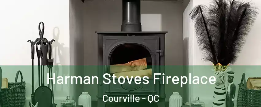 Harman Stoves Fireplace Courville - QC