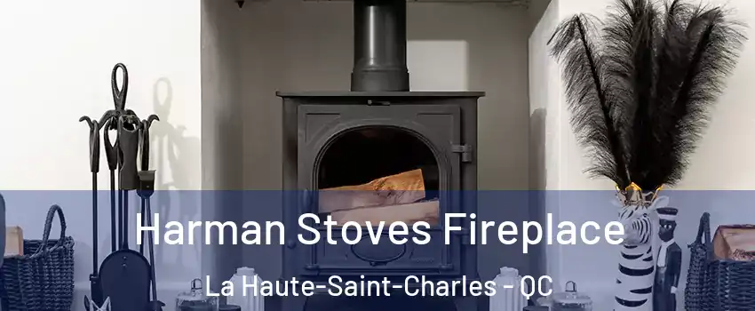  Harman Stoves Fireplace La Haute-Saint-Charles - QC