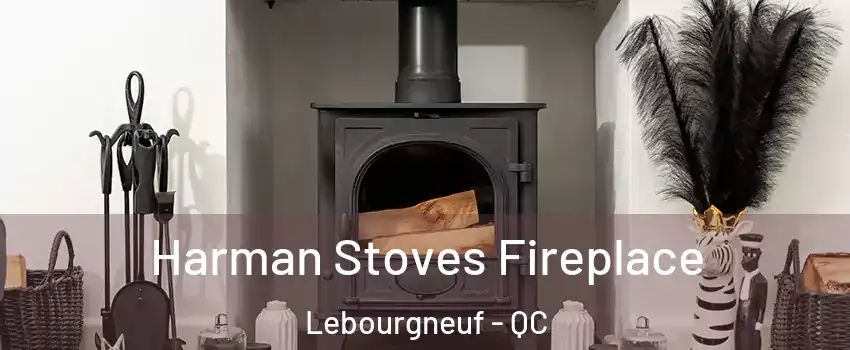  Harman Stoves Fireplace Lebourgneuf - QC