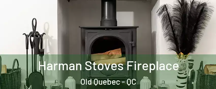  Harman Stoves Fireplace Old Quebec - QC