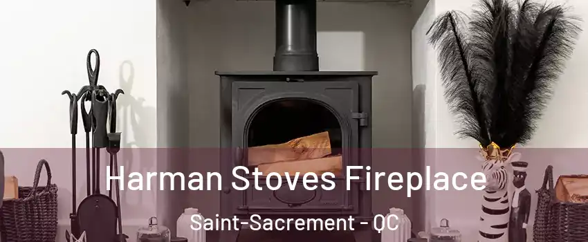  Harman Stoves Fireplace Saint-Sacrement - QC