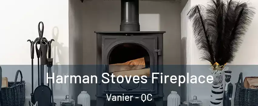  Harman Stoves Fireplace Vanier - QC
