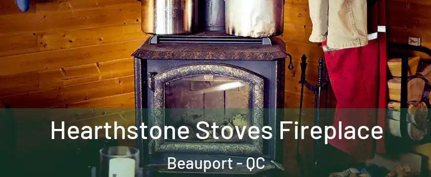  Hearthstone Stoves Fireplace Beauport - QC