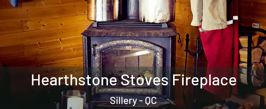  Hearthstone Stoves Fireplace Sillery - QC