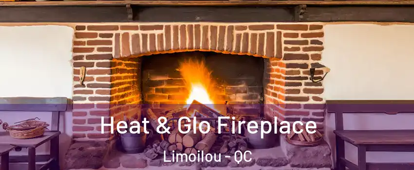  Heat & Glo Fireplace Limoilou - QC