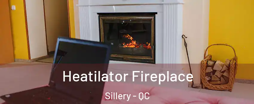  Heatilator Fireplace Sillery - QC