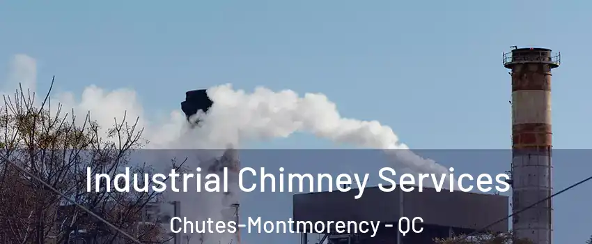  Industrial Chimney Services Chutes-Montmorency - QC