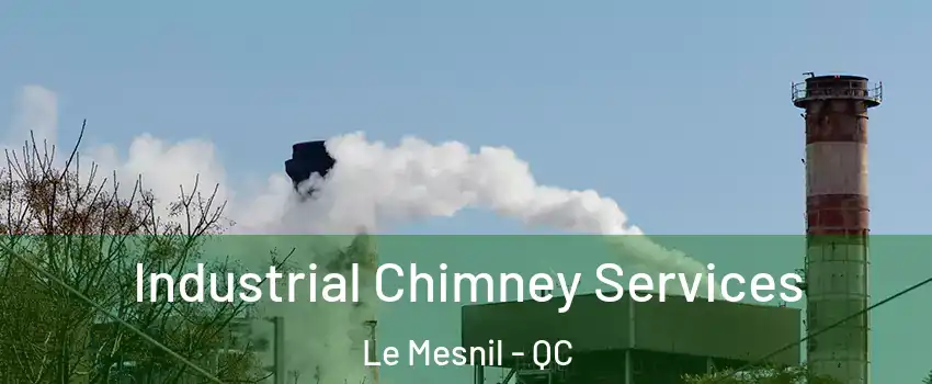  Industrial Chimney Services Le Mesnil - QC