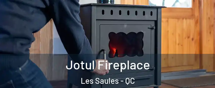  Jotul Fireplace Les Saules - QC
